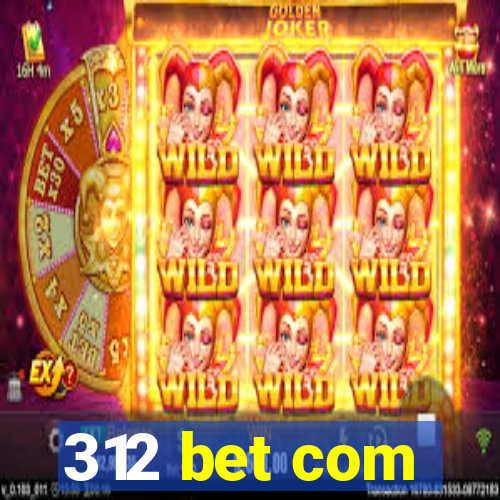 312 bet com